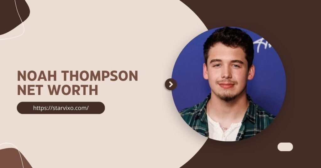 noah-thompson-net-worth